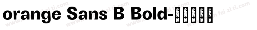 orange Sans B Bold字体转换